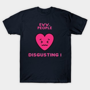 Eww, People ! T-Shirt